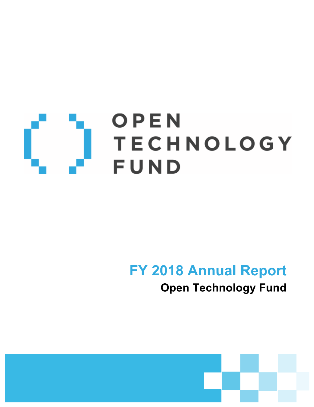 FY 2018 Annual Report Open Technology Fund