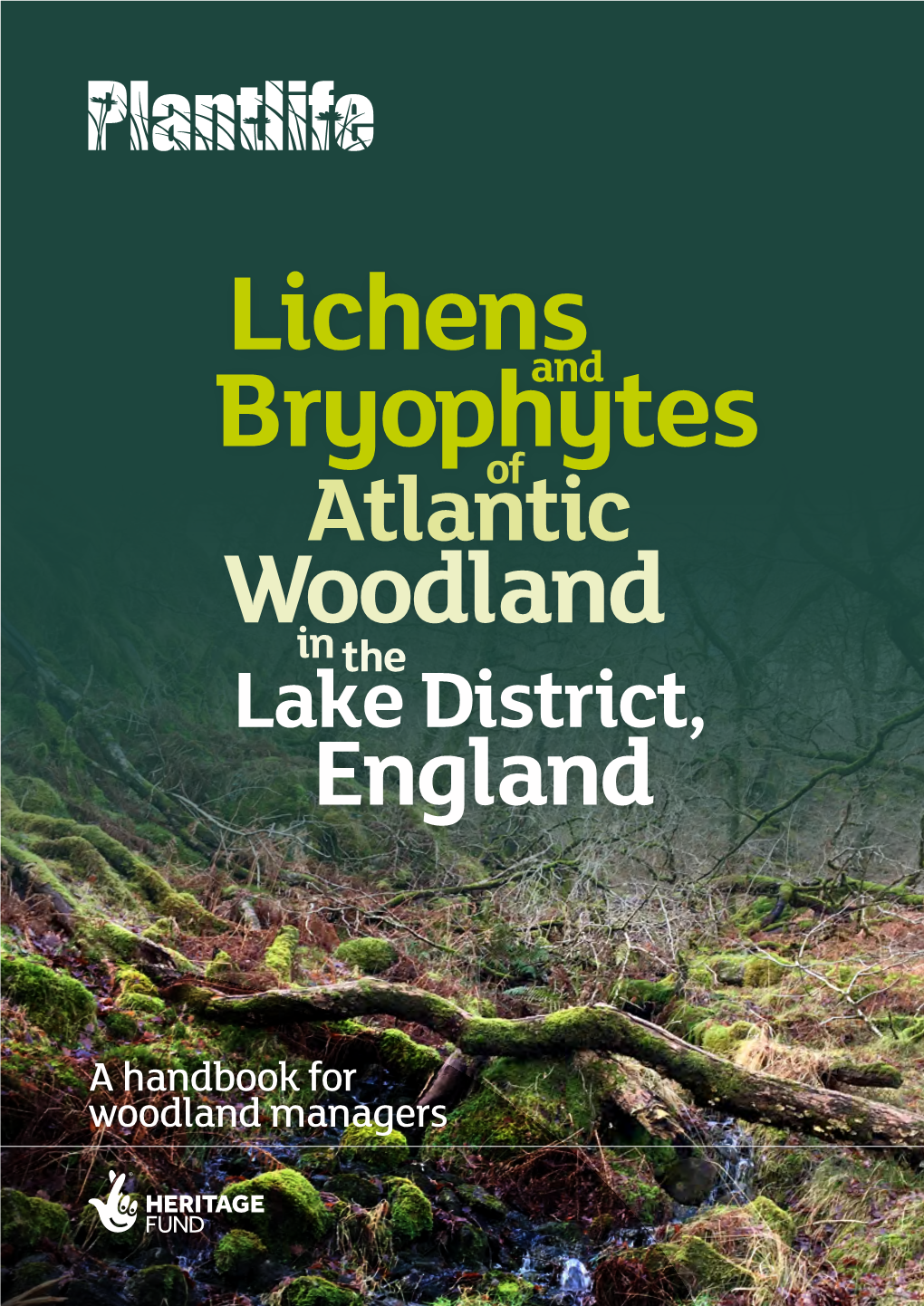 Lichens & Bryophytes of Atlantic Woodlands in the Lake District A