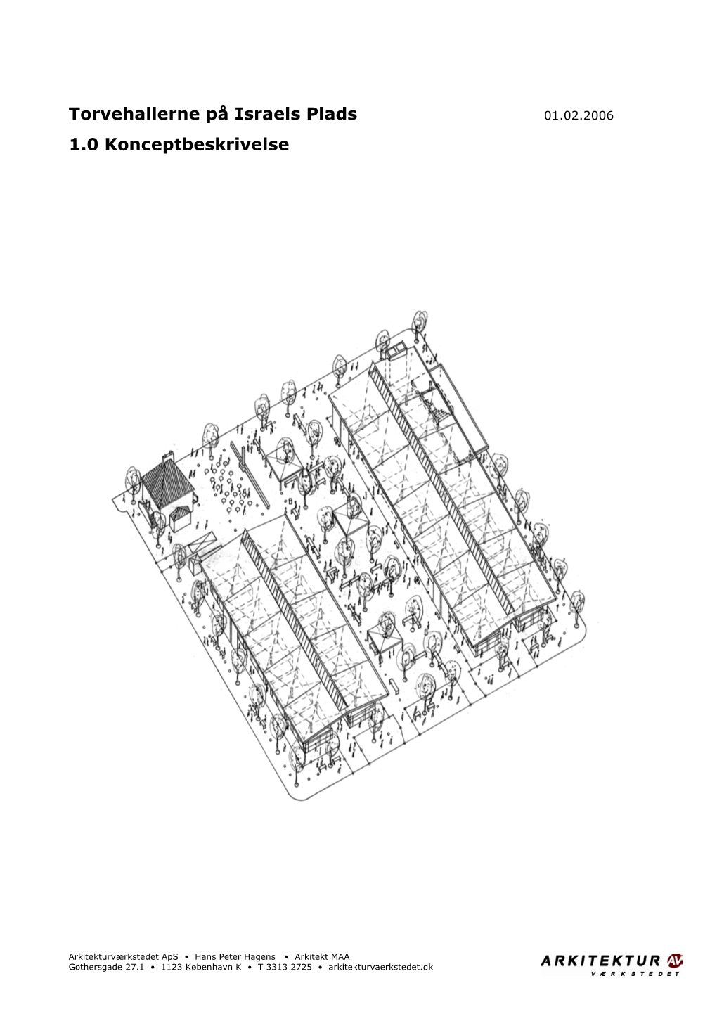 Torvehallerne På Israels Plads 01.02.2006 1.0 Konceptbeskrivelse
