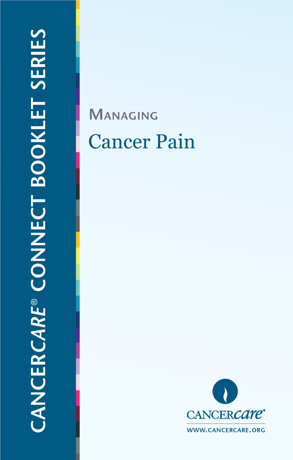 Managing Cancer Pain CONNECT BOOKLET SERIES ®