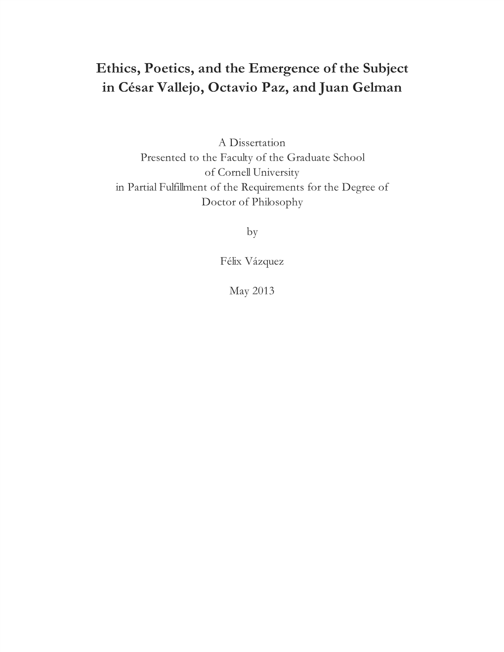 Ethics, Poetics, and the Emergence of the Subject in César Vallejo, Octavio Paz, and Juan Gelman