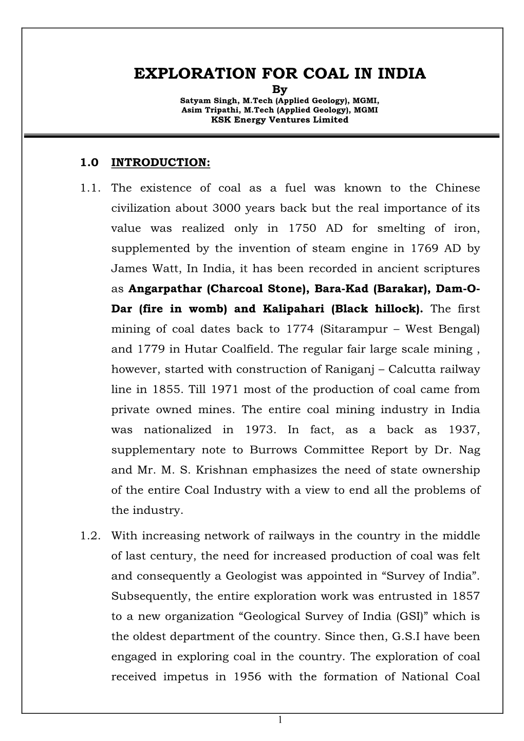 EXPLORATION for COAL in INDIA by Satyam Singh, M.Tech (Applied Geology), MGMI, Asim Tripathi, M.Tech (Applied Geology), MGMI KSK Energy Ventures Limited