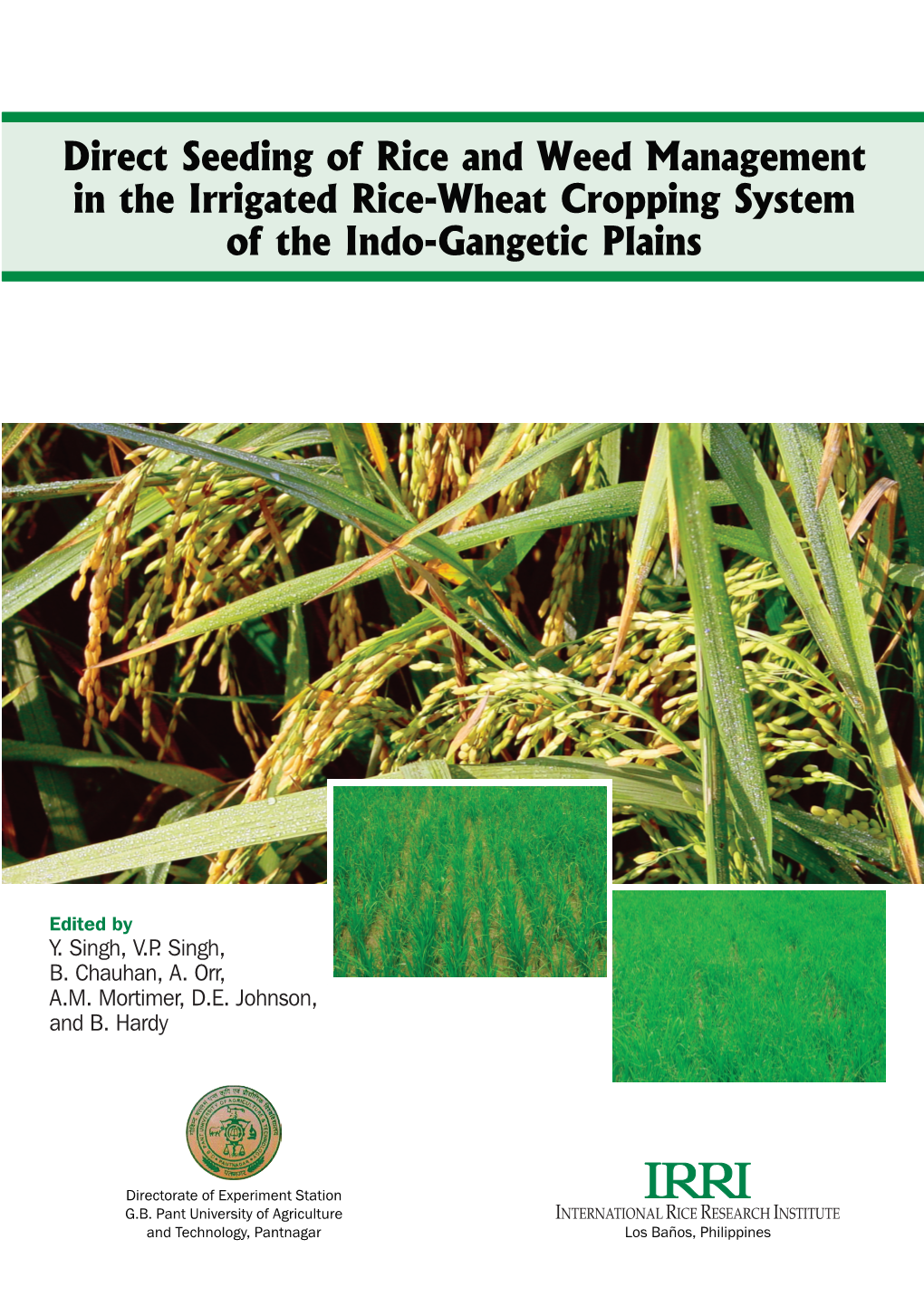 Direct Seeding of Rice and Weed Management in Direct Seeding of Rice and Weed Management in the Irrigated Rice-Wheat Cropping System of the Indo-Gangetic Plains