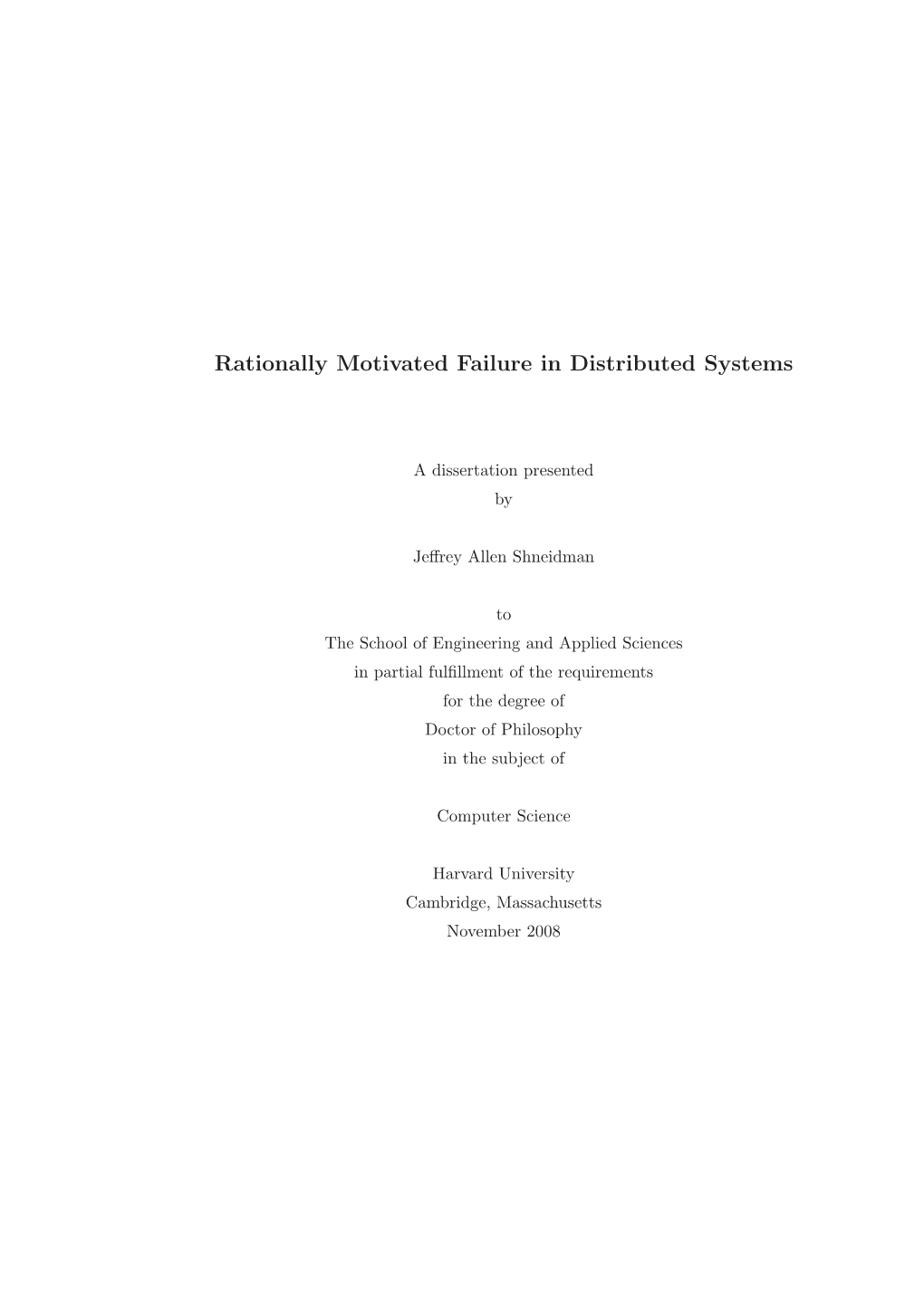 Rationally Motivated Failure in Distributed Systems
