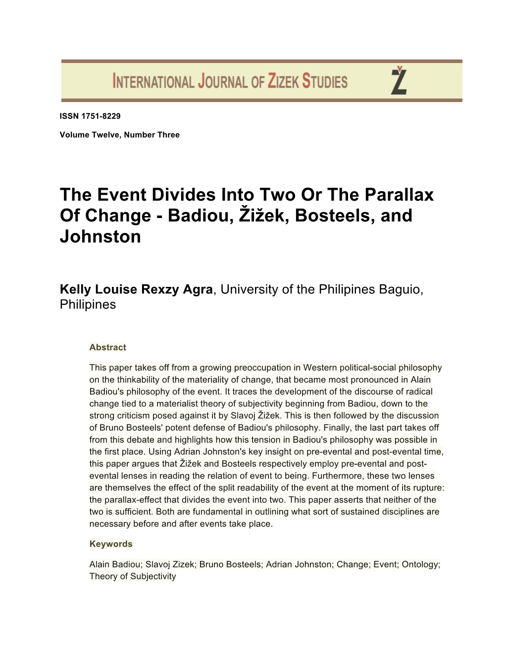The Event Divides Into Two Or the Parallax of Change - Badiou, Žižek, Bosteels, and Johnston