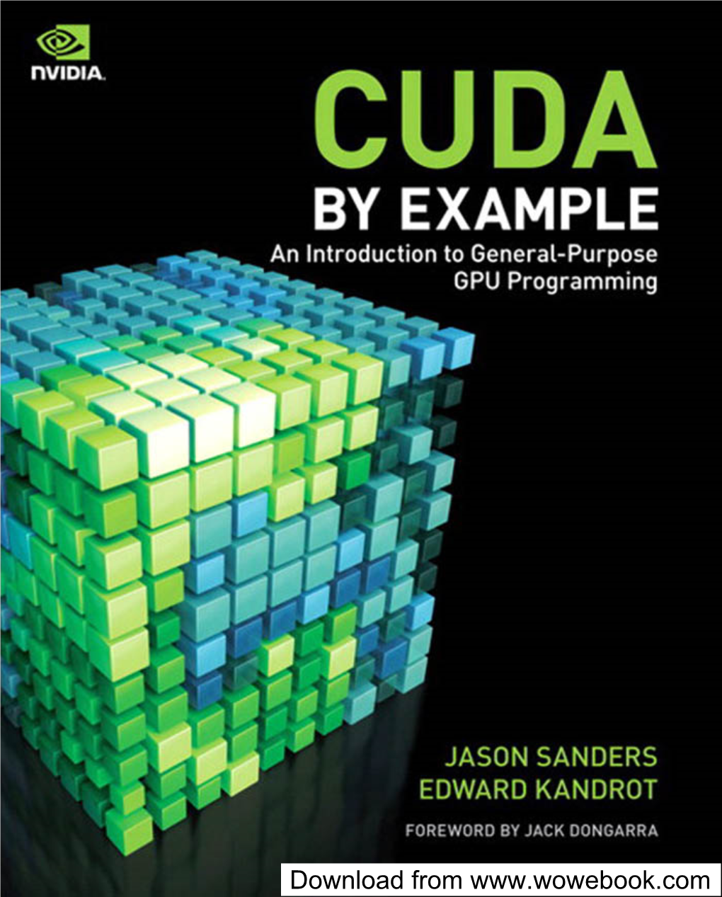 CUDA by Example : an Introduction to General-Purpose GPU Programming / Jason Sanders, Edward Kandrot