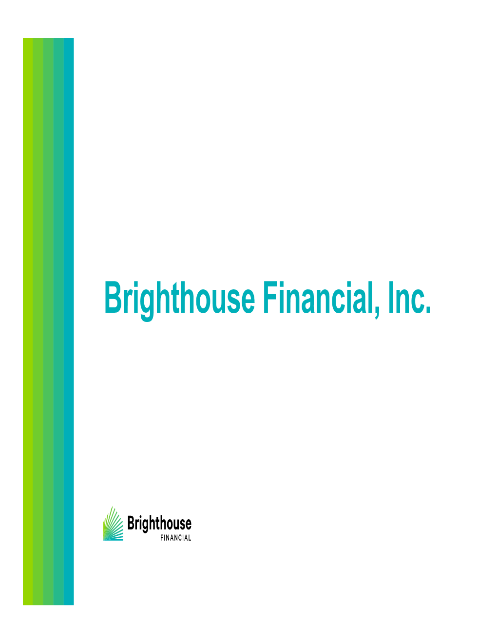 Brighthouse Financial, Inc. Note Regarding Forward-Looking Statements