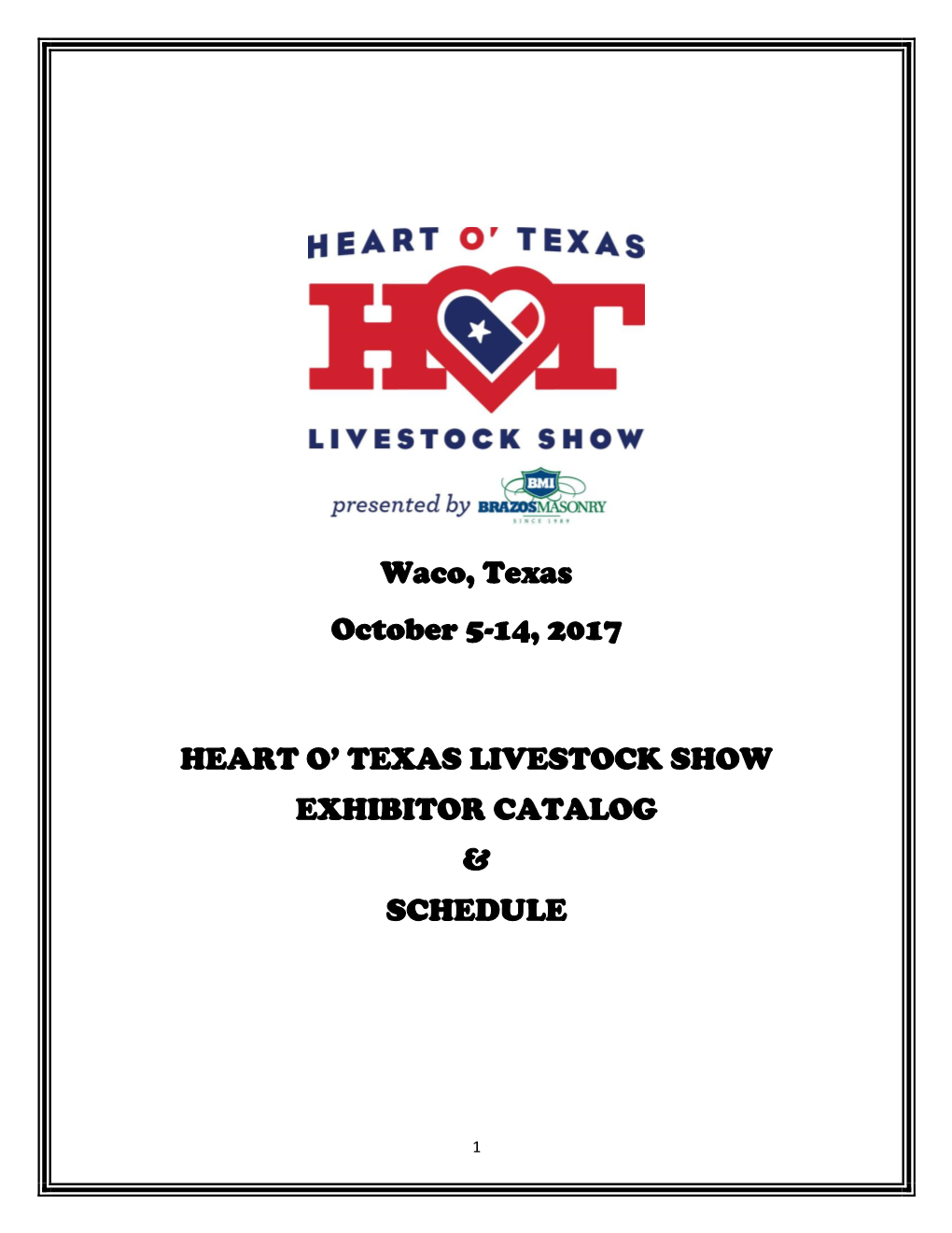 Waco, Texas October 5-14, 2017 HEART O' TEXAS LIVESTOCK