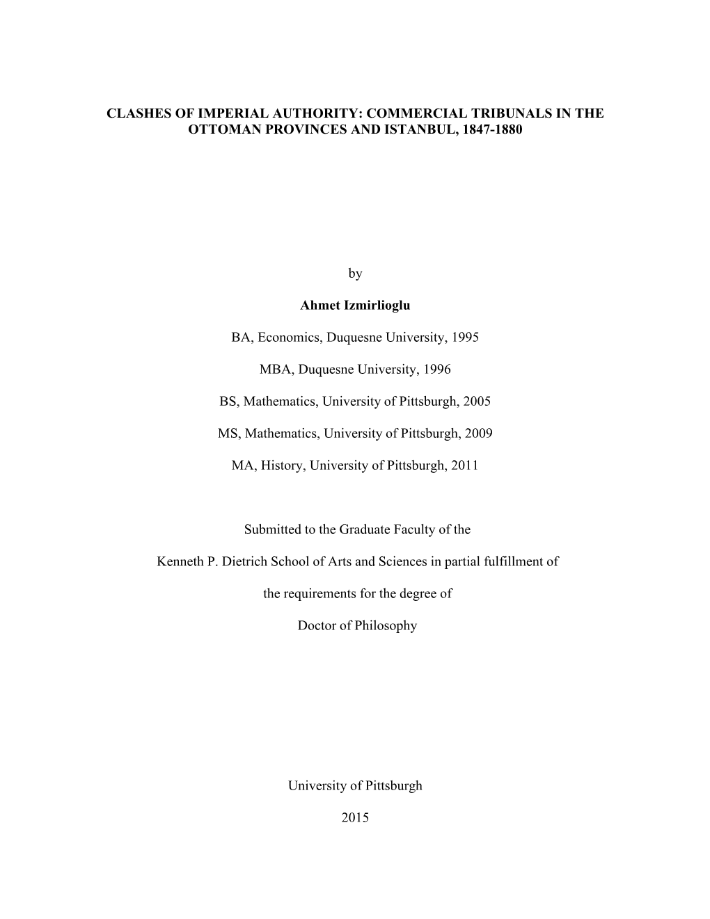 Clashes of Imperial Authority: Commercial Tribunals in the Ottoman Provinces and Istanbul, 1847-1880