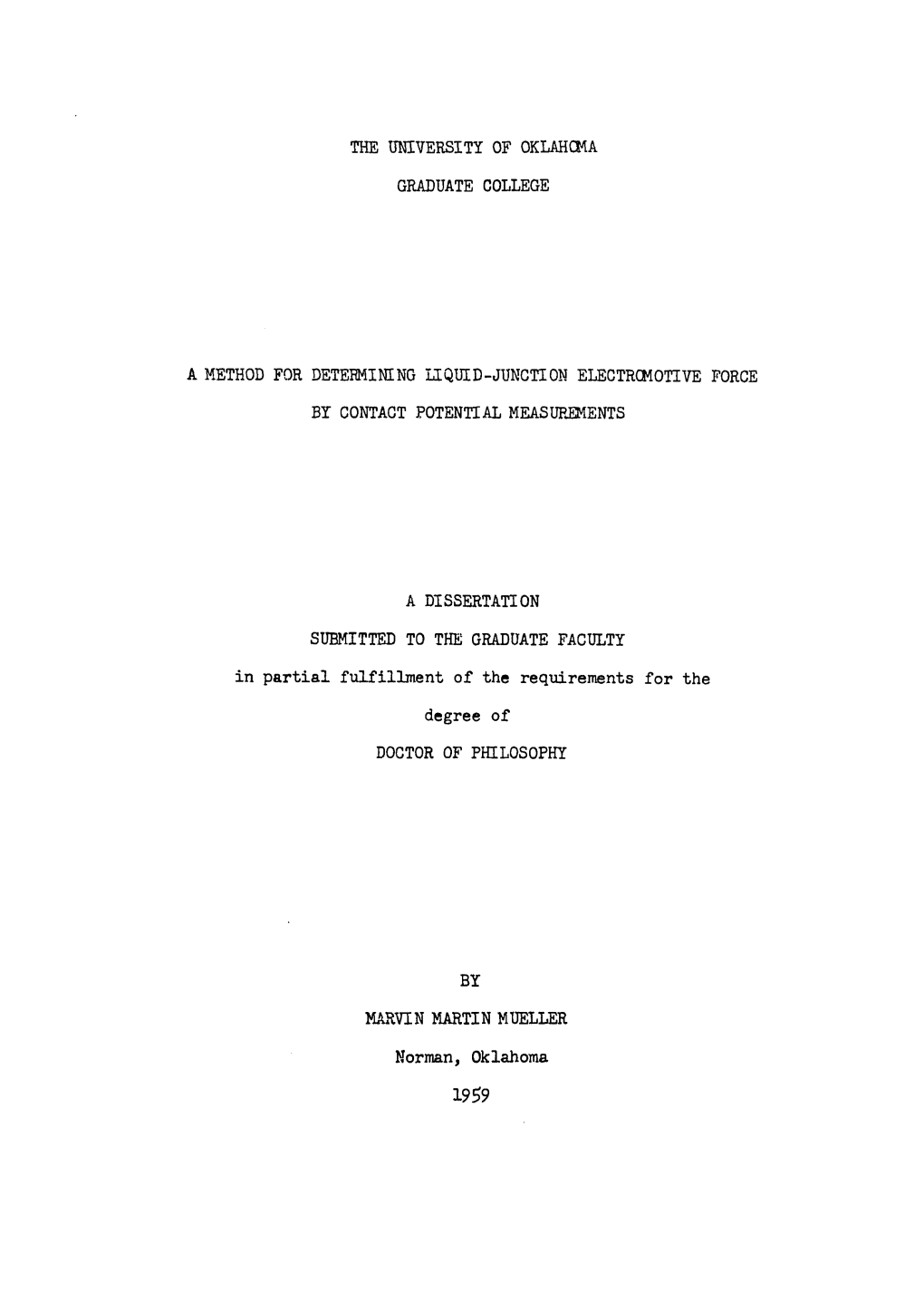 The University of Oklahoma Graduate College a Method for Determining Liquid-Junction Electromotive Force by Contact Potential Me