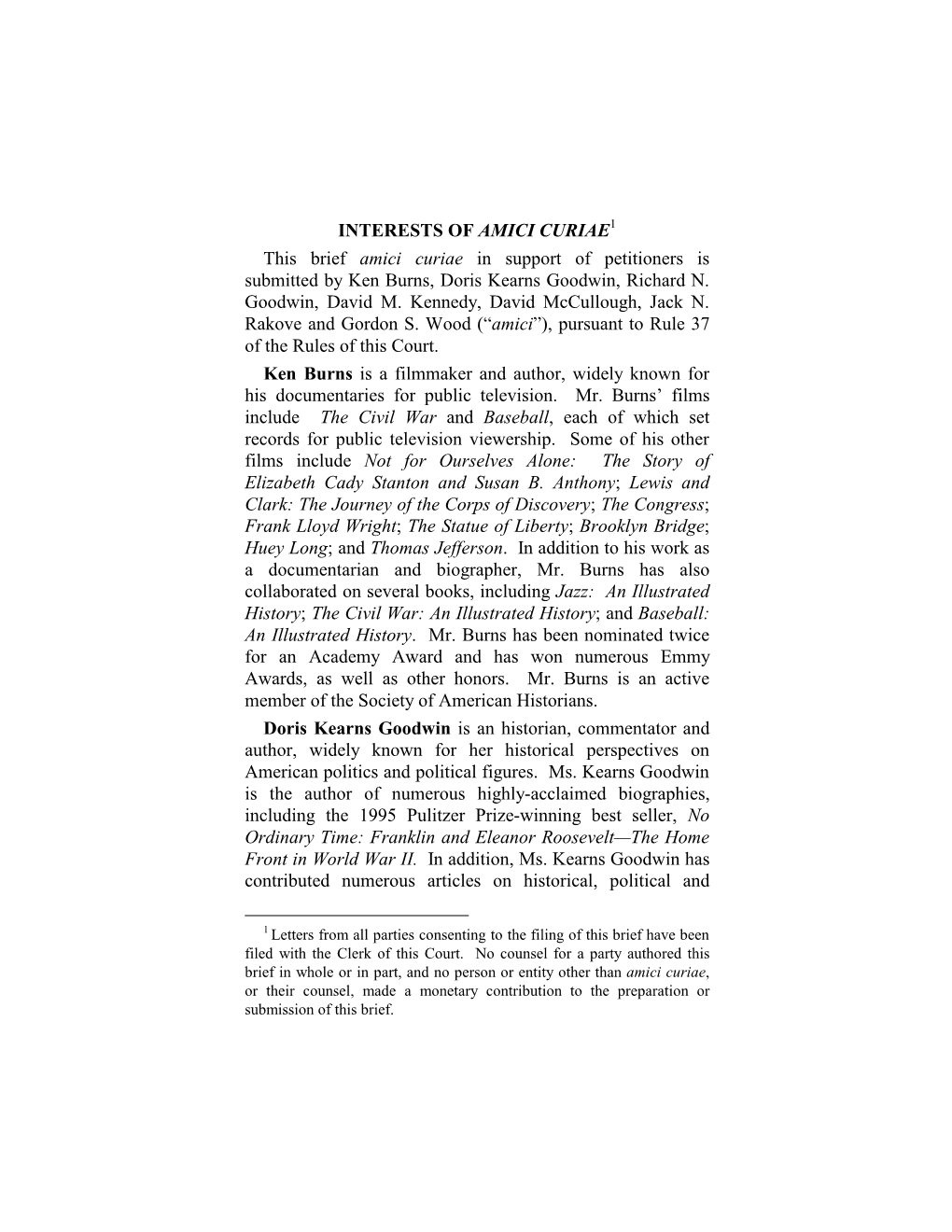 INTERESTS of AMICI CURIAE This Brief Amici Curiae in Support of Petitioners Is Submitted by Ken Burns, Doris Kearns Goodwin