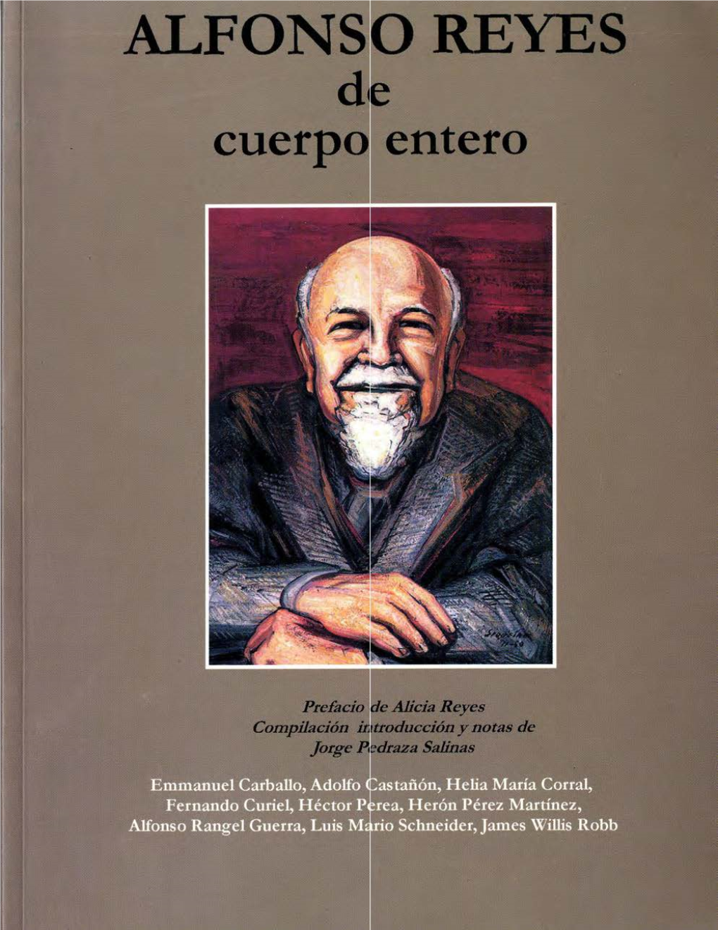 ALFONSO REYES De Cuerpo Entero ALFONSO REYES DE CUERPO ENJERO