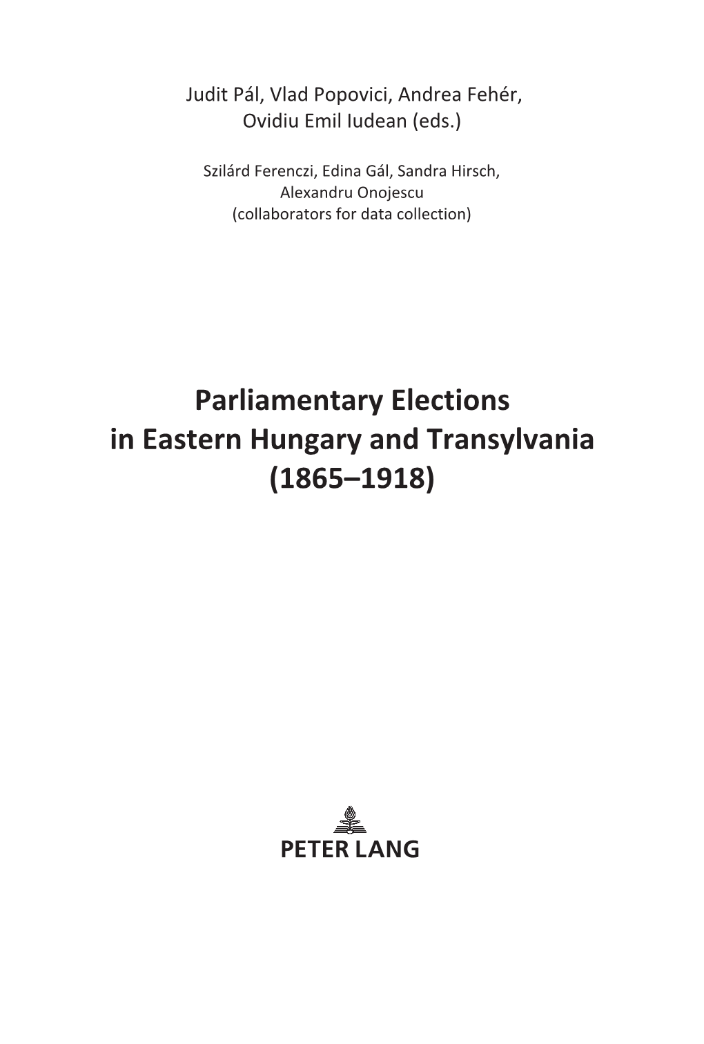 Parliamentary Elections in Eastern Hungary and Transylvania (1865–1918)