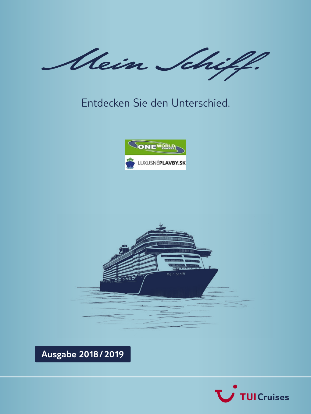 Mein Schiff ® 6 Reiseart 8 Architektur 10 Reiseziele 14 Häfen Im Überblick Ihr Bordleben 16 Premium Alles Inklusive 20 Service Ablegen Vom Alltag