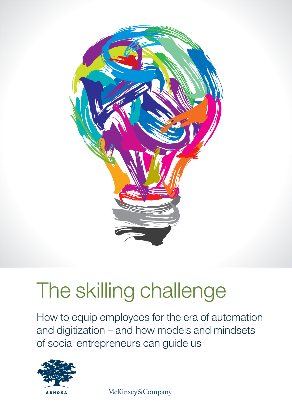 The Skilling Challenge How to Equip Employees for the Era of Automation and Digitization – and How Models and Mindsets of Social Entrepreneurs Can Guide Us