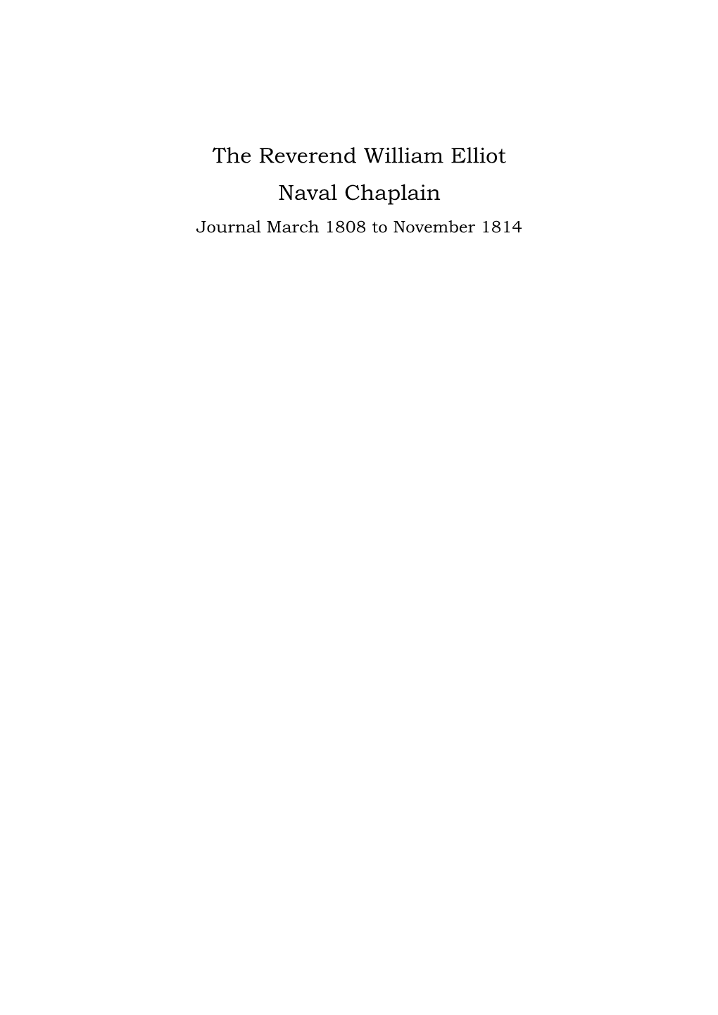 The Reverend William Elliot Naval Chaplain Journal March 1808 to November 1814