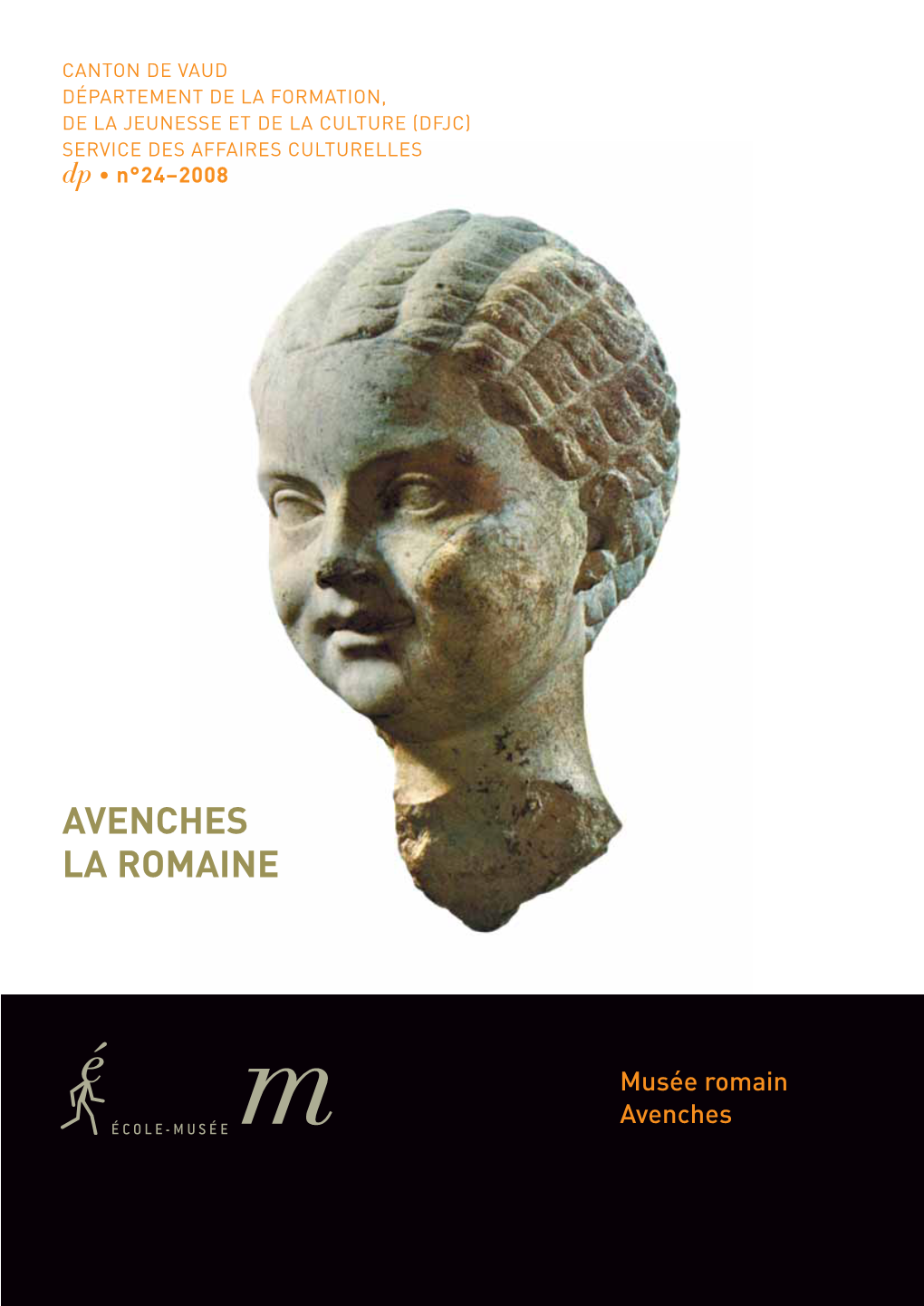 Avenches La Romaine (Dossier "Ecole-Musée")