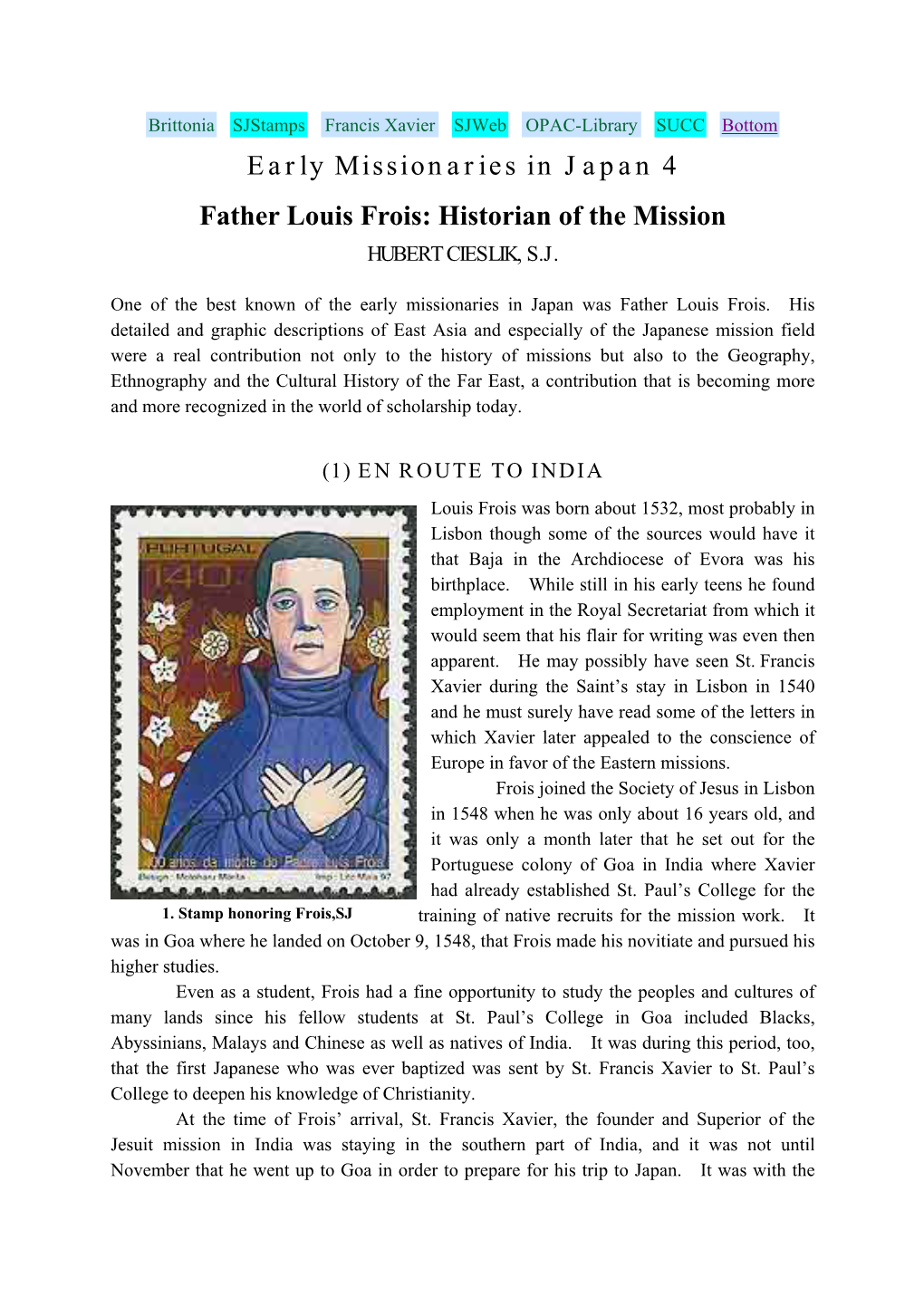 Early Missionaries in Japan 4 Father Louis Frois: Historian of the Mission HUBERT CIESLIK, S.J