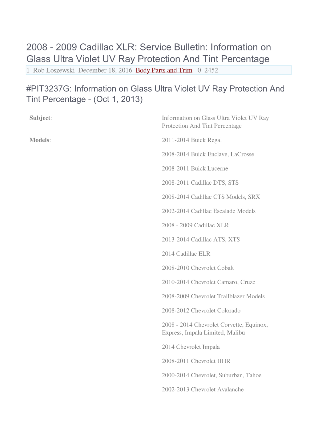 Information on Glass Ultra Violet UV Ray Protection and Tint Percentage 1 Rob Loszewski December 18, 2016 Body Parts and Trim 0 2452