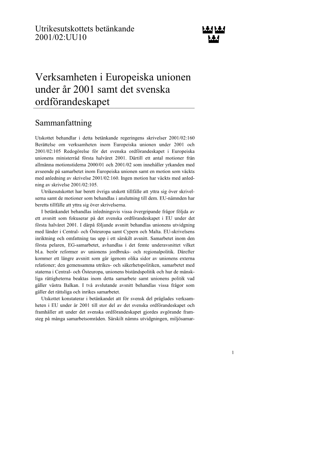 Verksamheten I Europeiska Unionen Under År 2001 Samt Det Svenska Ordförandeskapet