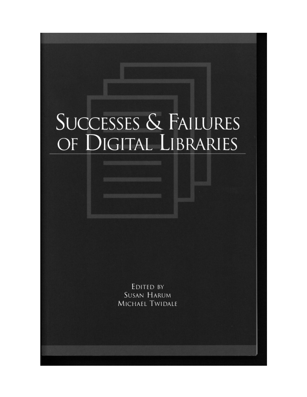 Successes & Failures of Digital Libraries