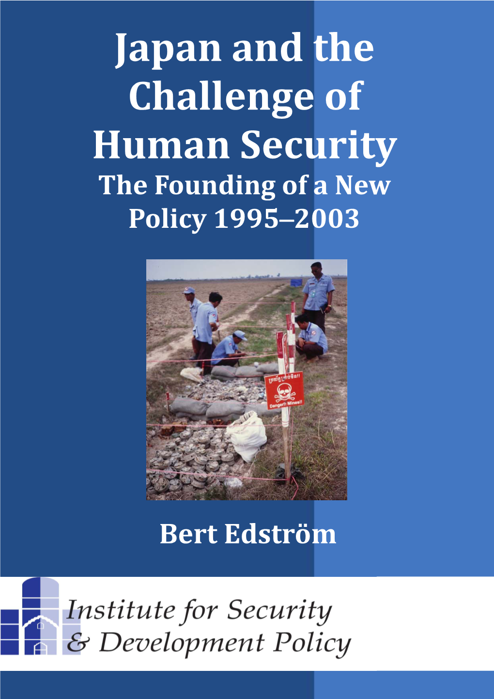 Japan and the Challenge of Human Security the Founding of a New Policy 1995–2003