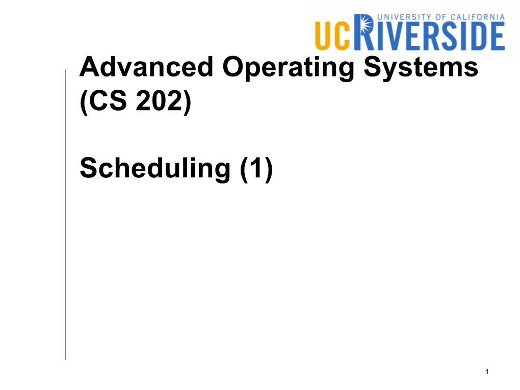 Advanced Operating Systems (CS 202) Scheduling