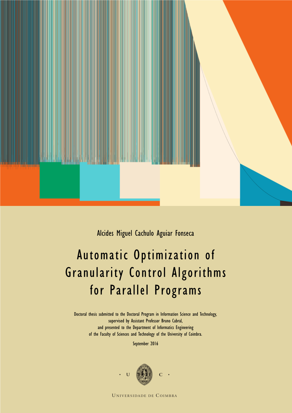 Automatic Optimization of Granularity Control Algorithms for Parallel Programs