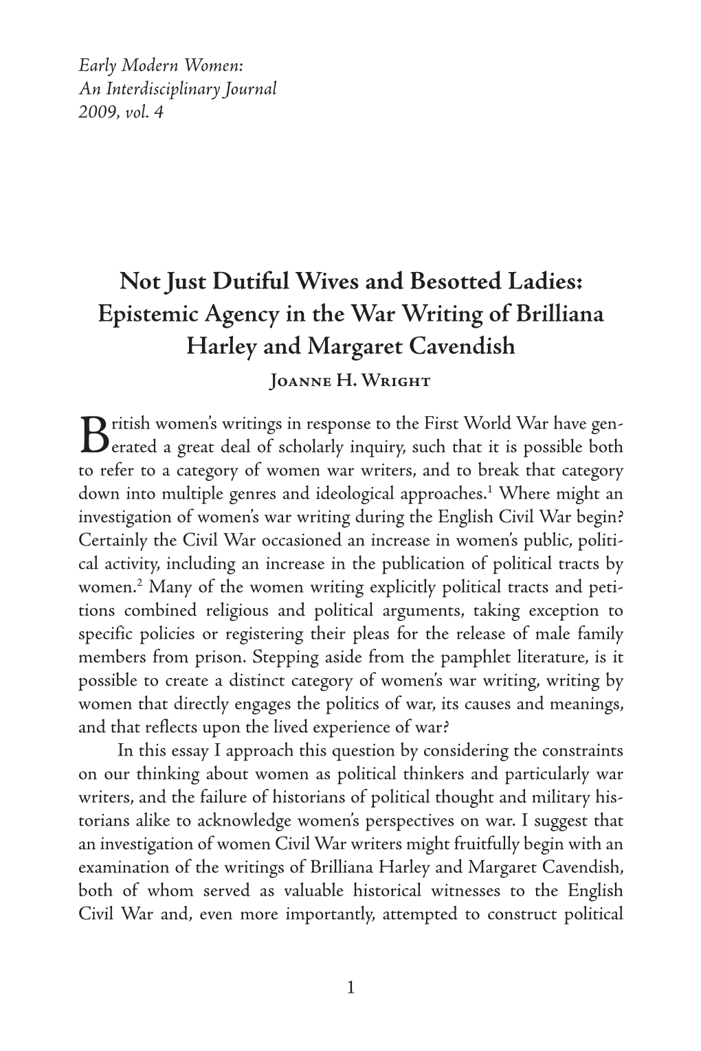 Not Just Dutiful Wives and Besotted Ladies: Epistemic Agency in the War Writing of Brilliana Harley and Margaret Cavendish Joanne H