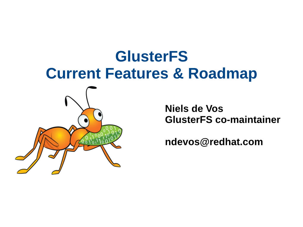 Glusterfs Overview and Future Directions