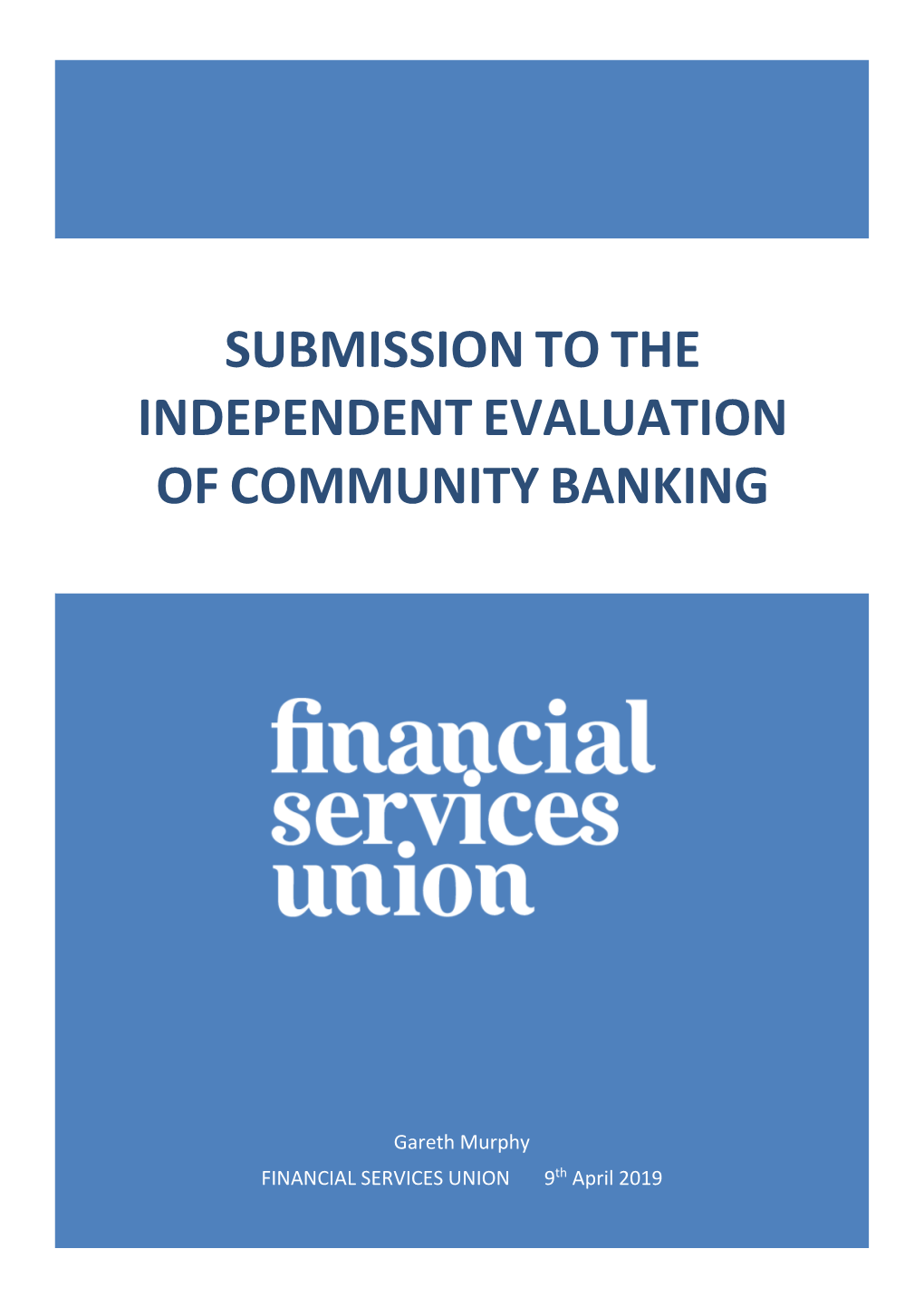 Submission to the Independent Evaluation of Community Banking