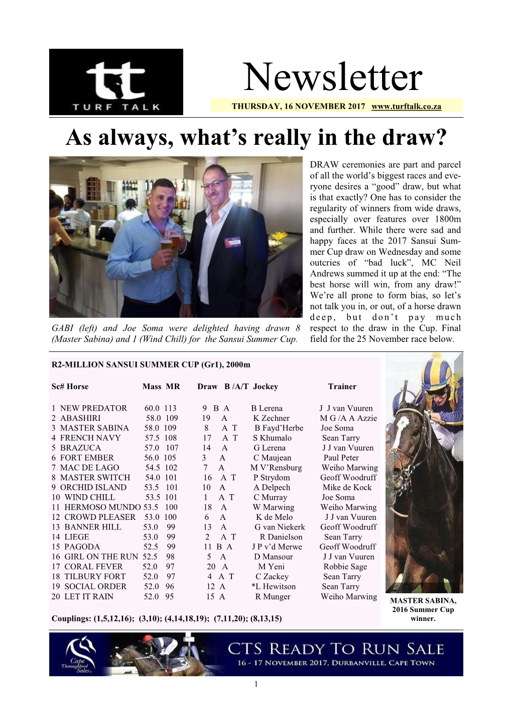 Newsletter THURSDAY, 16 NOVEMBER 2017 As Always, What’S Really in the Draw?