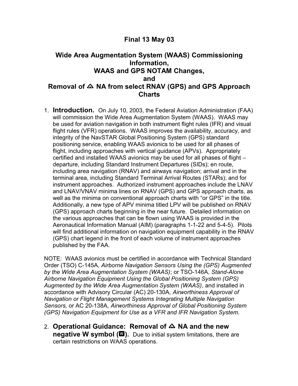 On July 10, 2003, the Federal Aviation Administration (FAA) Will Commission the Wide Area