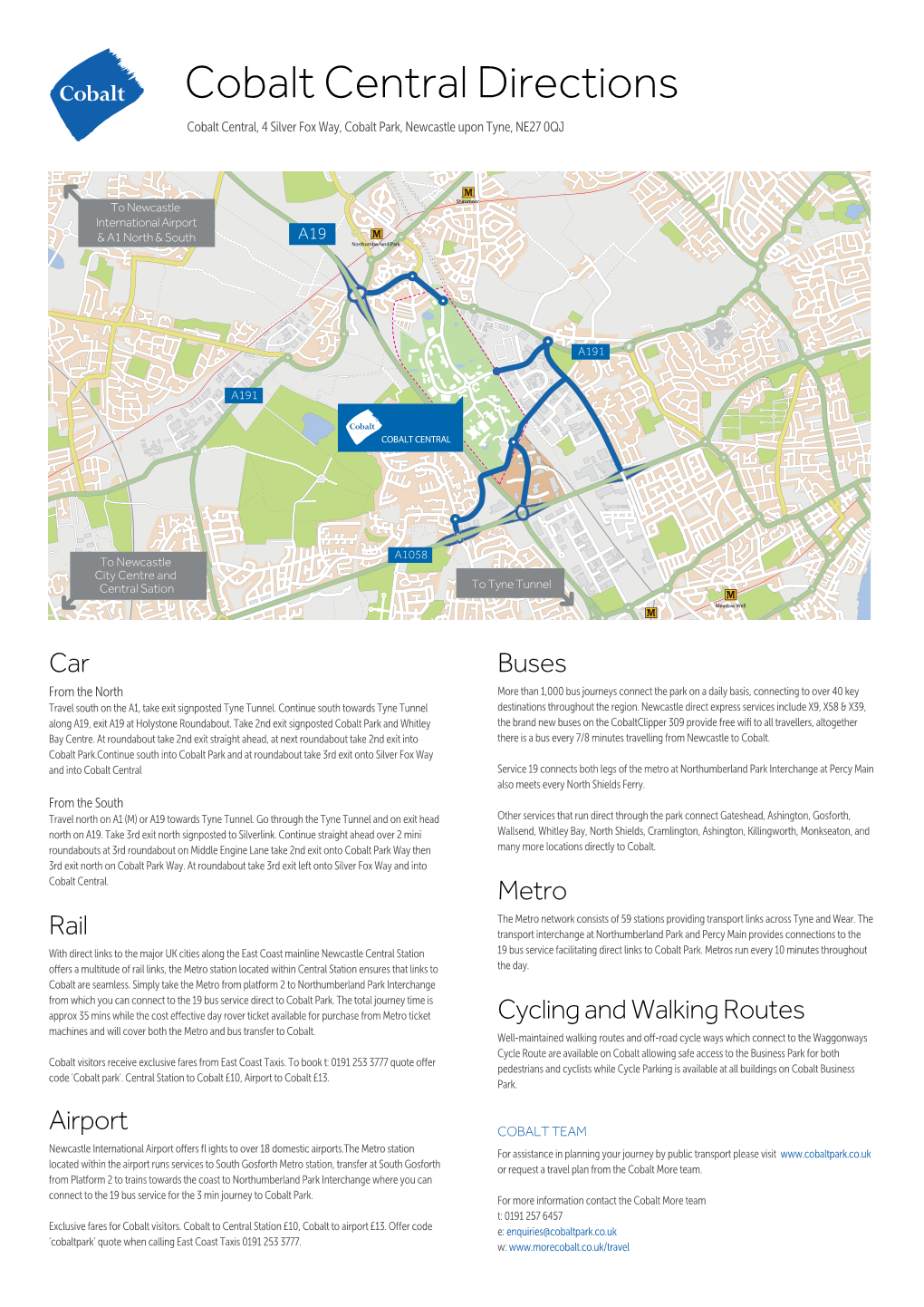 Cobalt Central Directions Cobalt Central, 4 Silver Fox Way, Cobalt Park, Newcastle Upon Tyne, NE27 0QJ