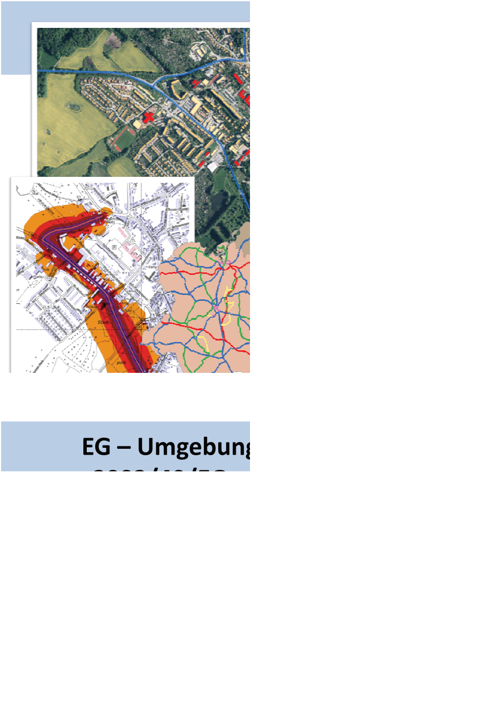 EG Umgebungslärmrichtlin 2002/49/EG Lärmkarten Nach