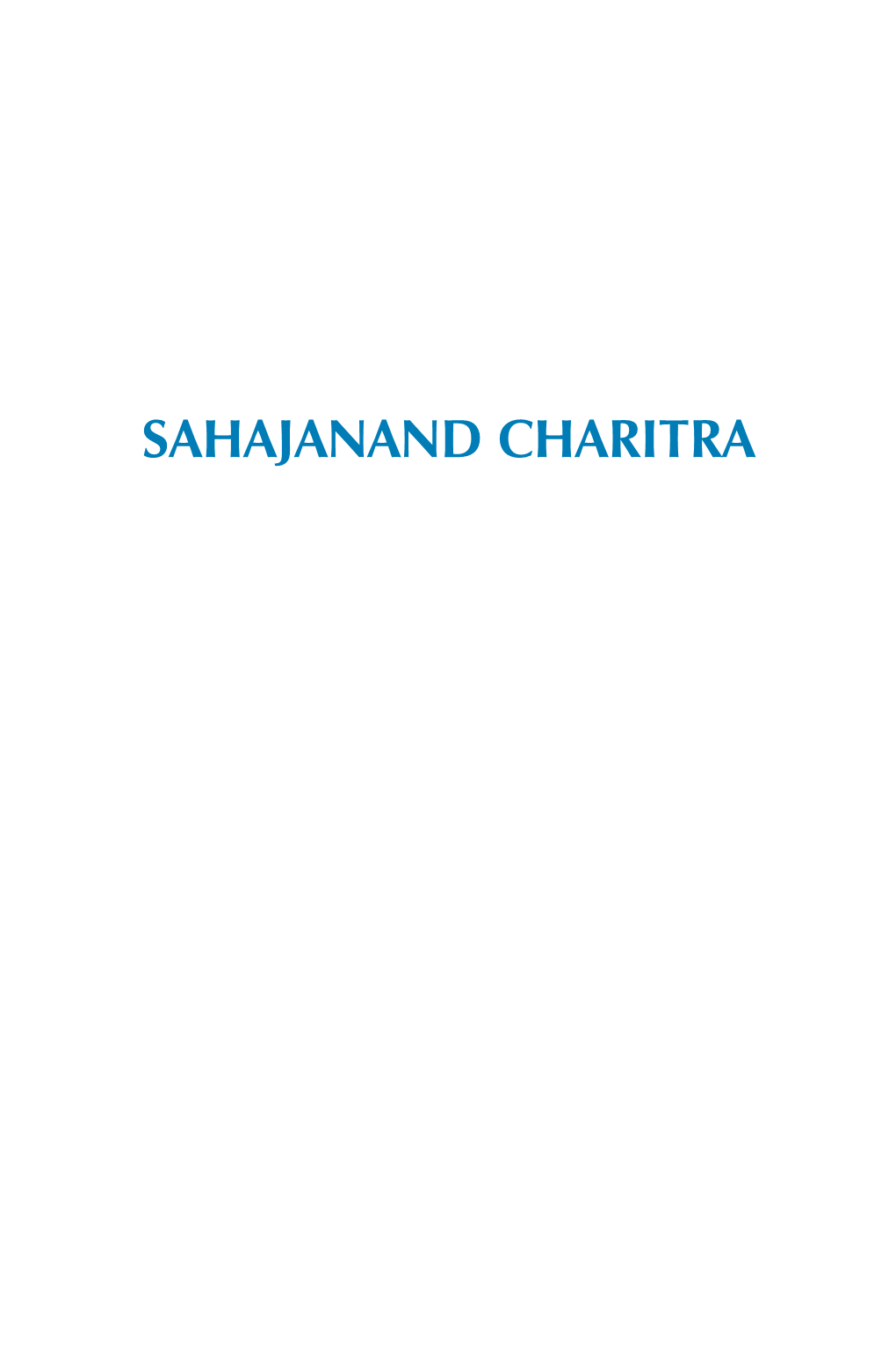 SAHAJANAND CHARITRA a Textbook of the Satsang Examinations Series: 9