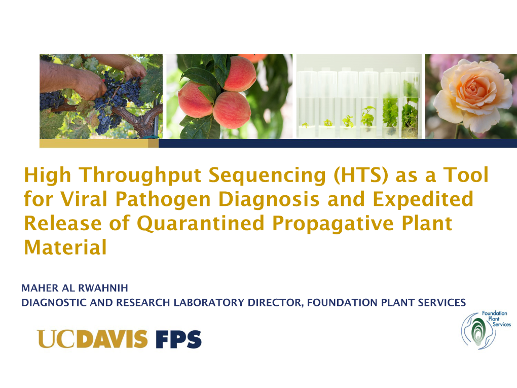 High Throughput Sequencing (HTS) As a Tool for Viral Pathogen Diagnosis and Expedited Release of Quarantined Propagative Plant Material