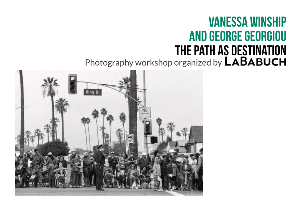 Vanessa Winship and George Georgiou the Path AS DESTINATION Photography Workshop Organized by We Have Been Always Curious About Learning Experiences