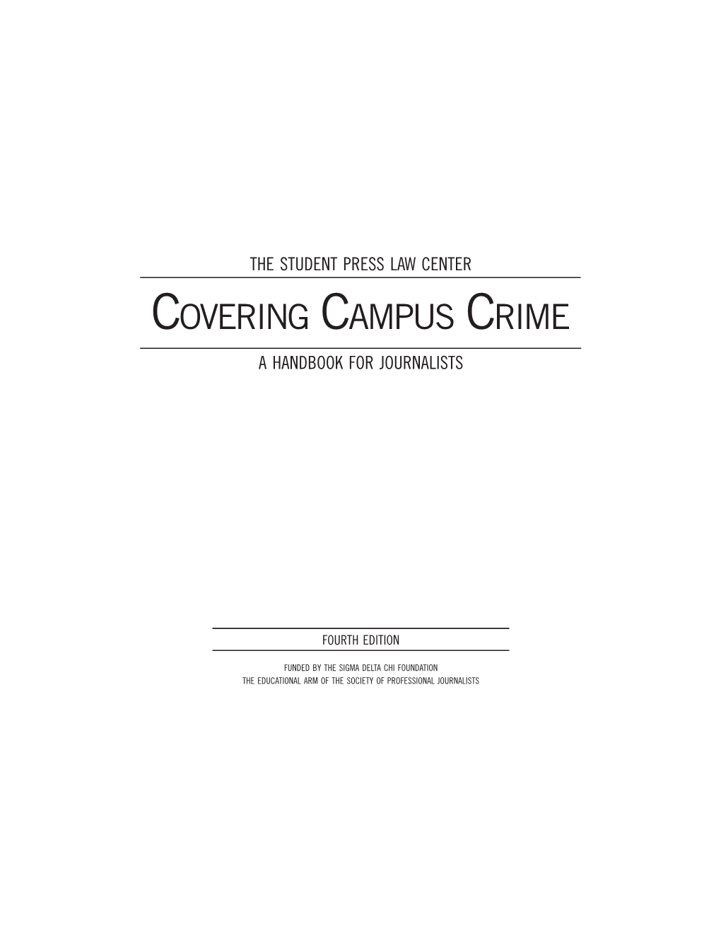 Covering Campus Crime a Handbook for Journalists