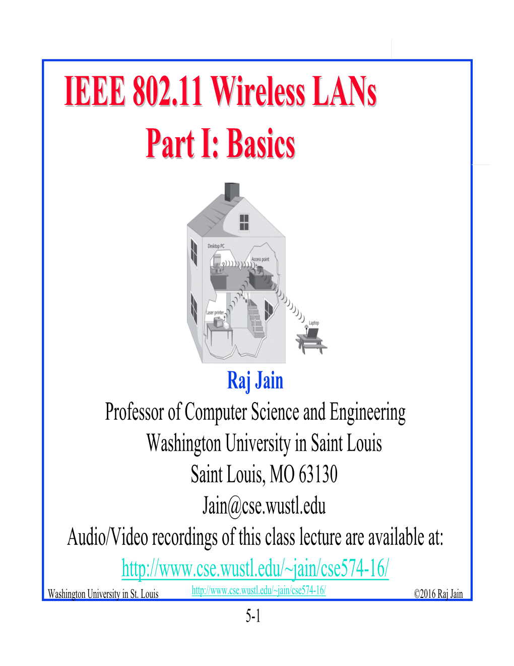 IEEE 802.11 Wireless Lans Part I: Basics