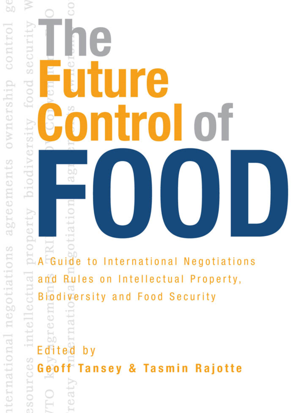 Intellectual Property Rights and Systems for Maintaining Food Quality, Biosafety and Plant Biodiversity