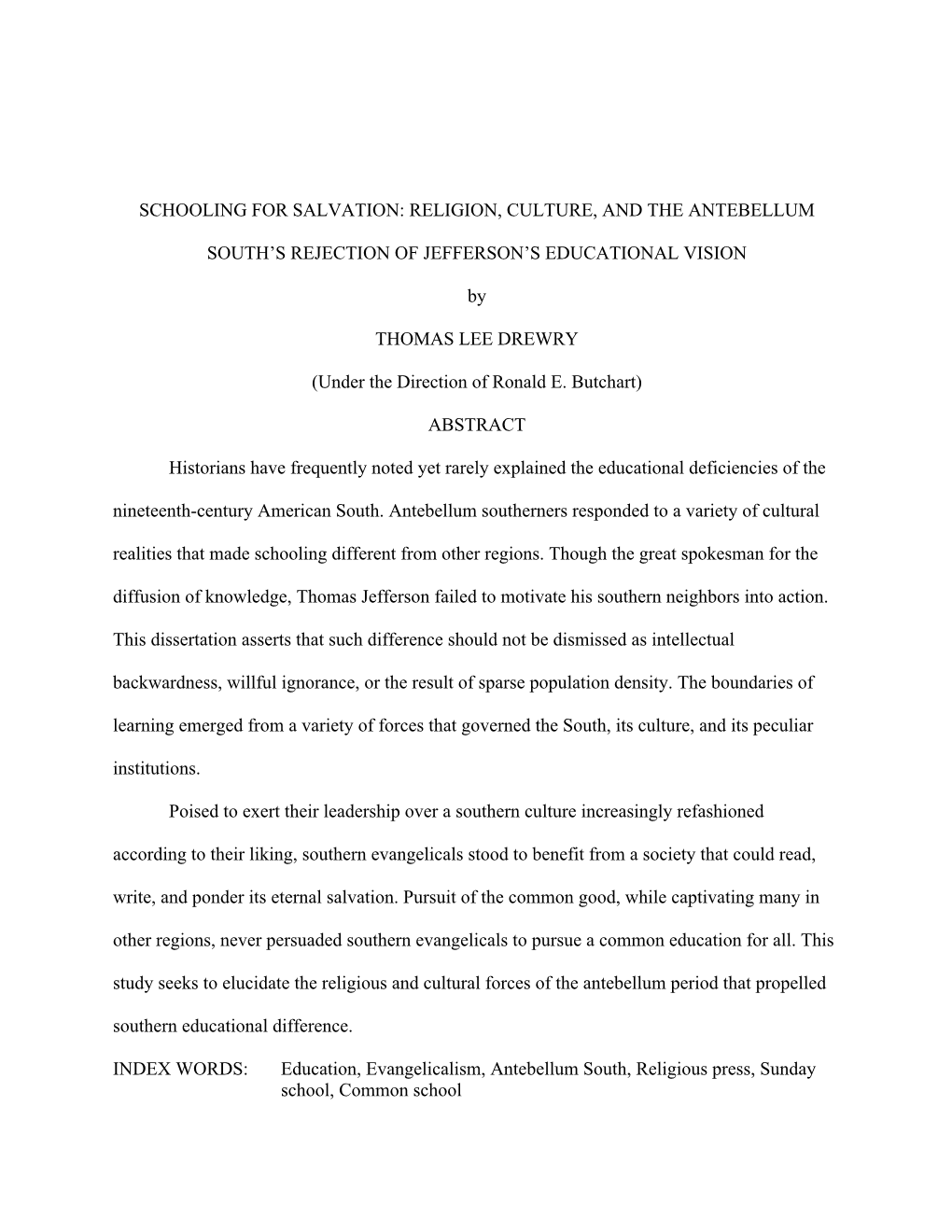 SCHOOLING for SALVATION: RELIGION, CULTURE, and the ANTEBELLUM SOUTH's REJECTION of JEFFERSON's EDUCATIONAL VISION by THOMAS