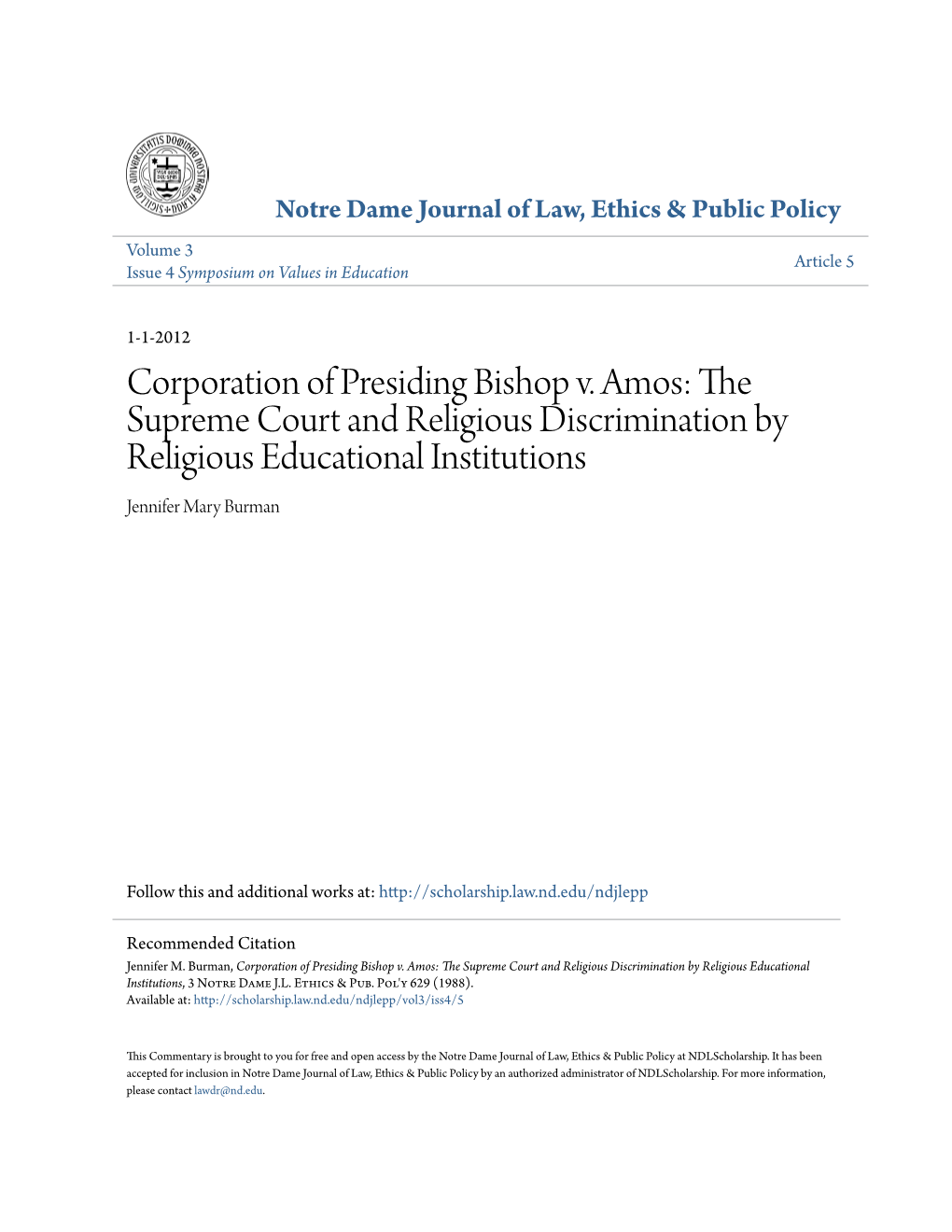 Corporation of Presiding Bishop V. Amos: the Supreme Court and Religious Discrimination by Religious Educational Institutions Jennifer Mary Burman