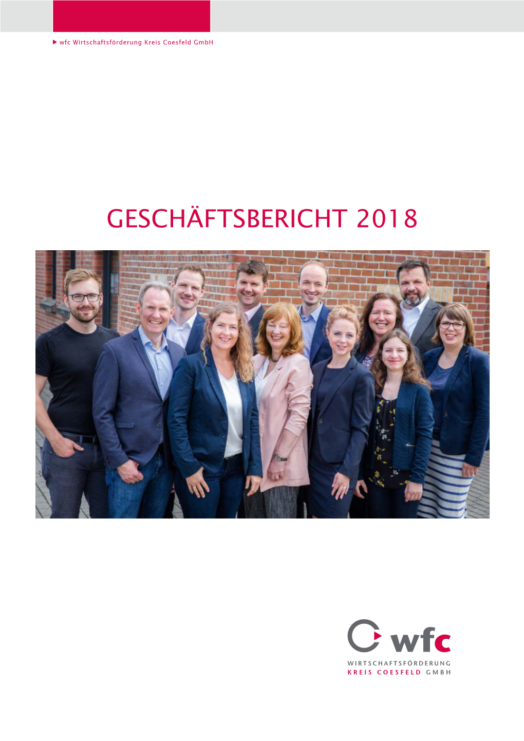 GESCHÄFTSBERICHT 2018 Wfc Wirtschaftsförderung Kreis Coesfeld Gmbh I GESCHÄFTSBERICHT 2018