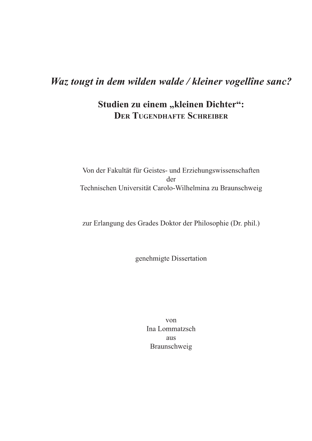 Waz Tougt in Dem Wilden Walde / Kleiner Vogellîne Sanc?