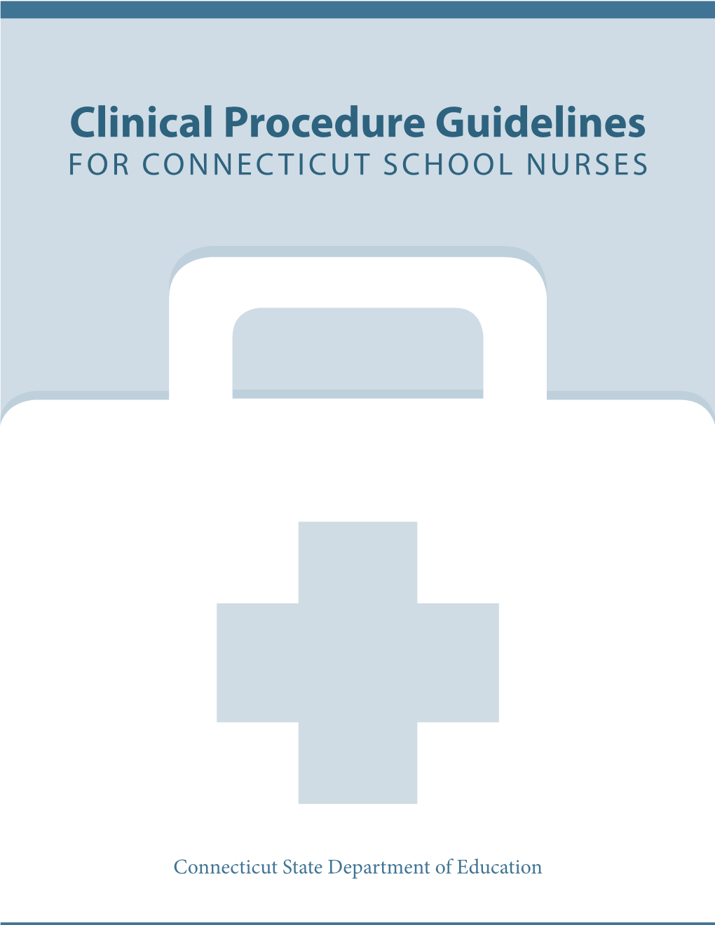 Clinical Procedure Guidelines for CONNECTICUT SCHOOL NURSES