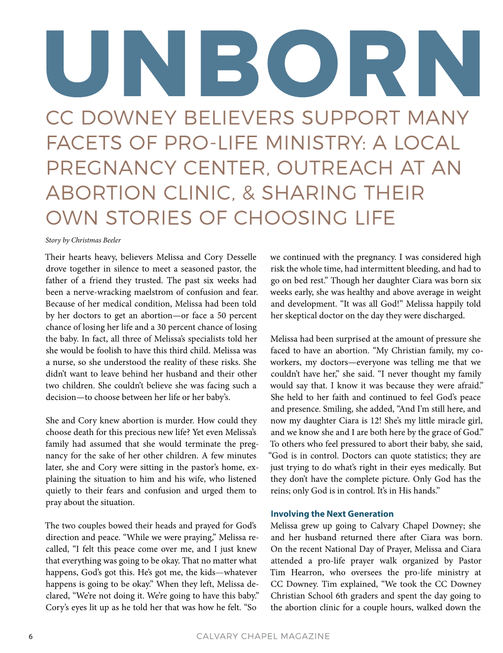 Cc Downey Believers Support Many Facets of Pro-Life Ministry: a Local Pregnancy Center, Outreach at an Abortion Clinic, & Sharing Their Own Stories of Choosing Life