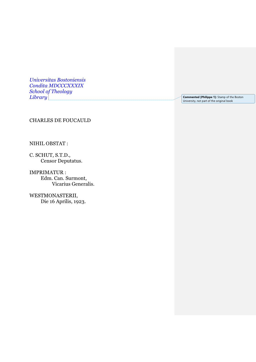 Universitas Bostoniensis Condita MDCCCXXXIX School of Theology Library Commented [Philippe 1]: Stamp of the Boston University, Not Part of the Original Book