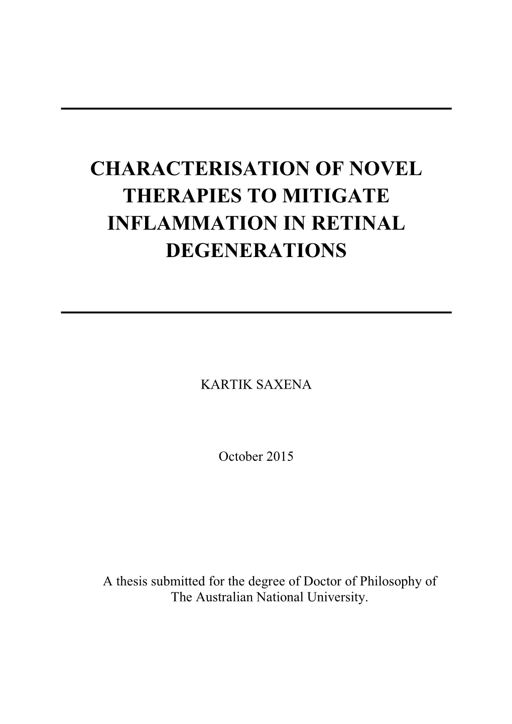 Characterisation of Novel Therapies to Mitigate Inflammation in Retinal Degenerations