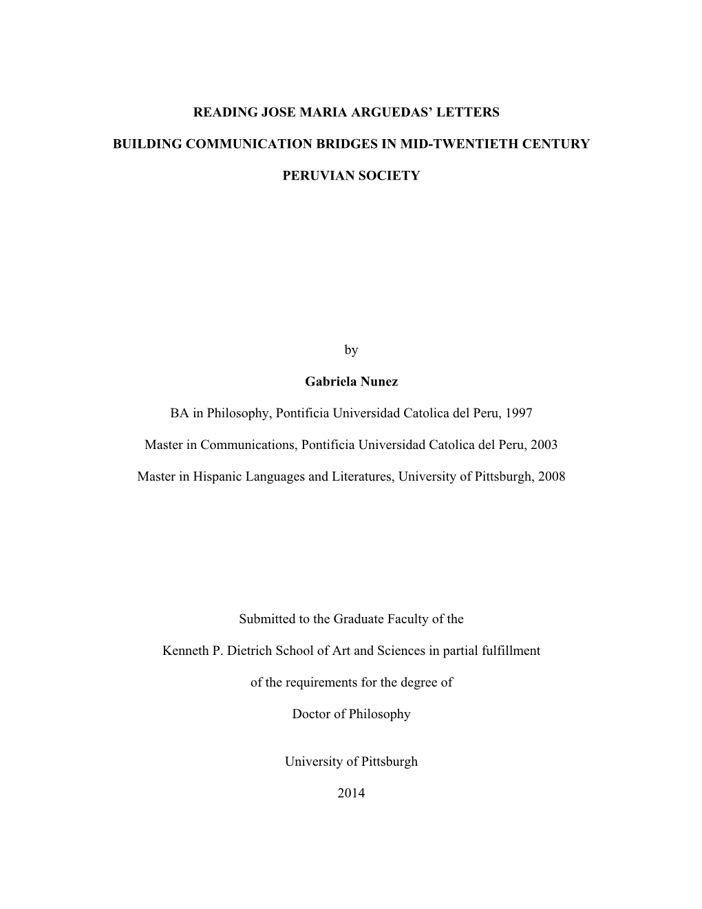 READING JOSE MARIA ARGUEDAS' LETTERS BUILDING COMMUNICATION BRIDGES in MID-TWENTIETH CENTURY PERUVIAN SOCIETY by Gabriela Nune